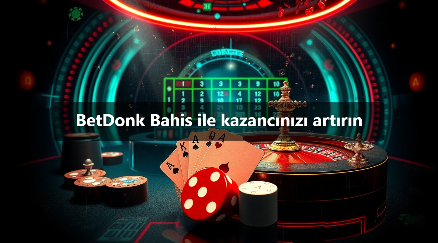 BetDonk Bahis ile kazancınızı artırın