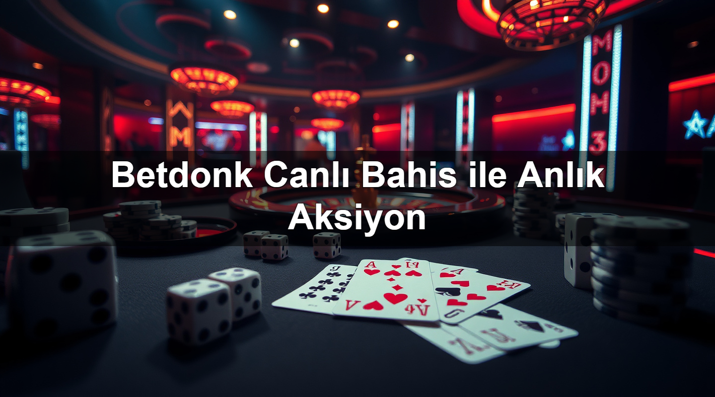 betdonk canl bahis ile anl k aksiyon 1783295221878